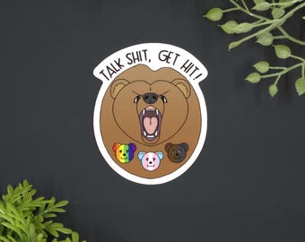Talk Sh*t Get Hit Vinyl Sticker