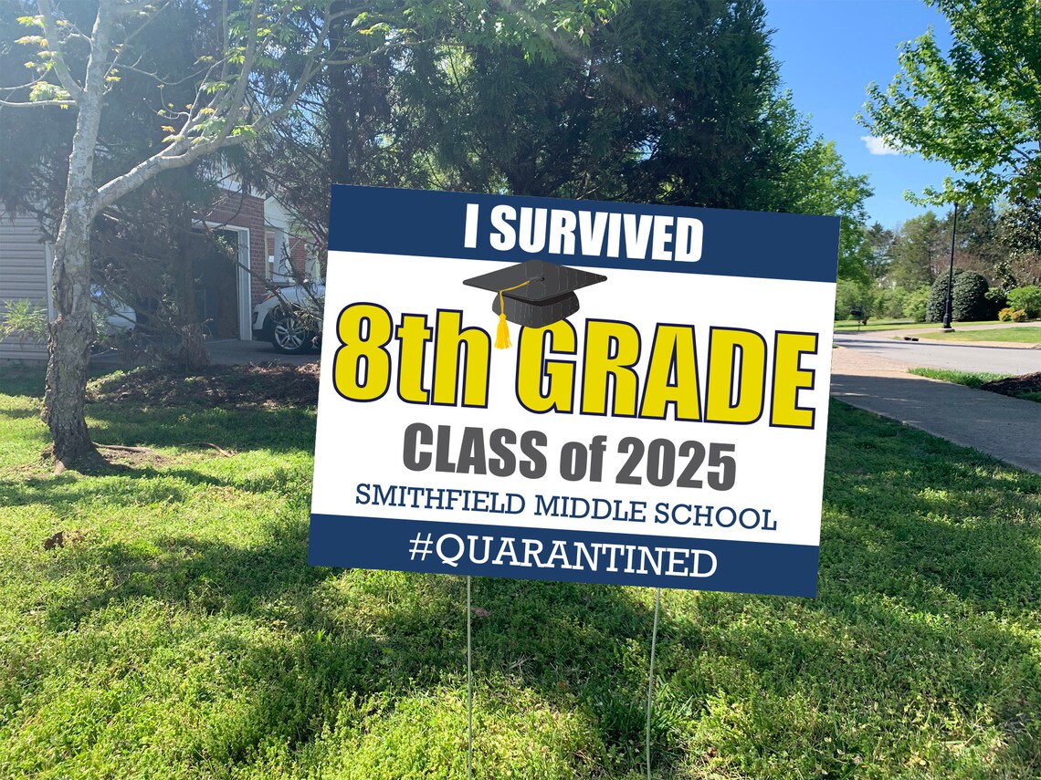 8th Grade Graduation Yard Sign I Survived 8th Grade Class Etsy