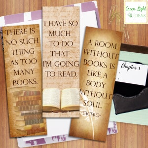 May include: Three vintage-style bookmarks with inspirational quotes about books. The first bookmark features a stack of old books and the quote "There is no such thing as too many books." The second bookmark features an open book and the quote "I have so much to do that I'm going to read." The third bookmark features a feather and the quote "A room without books is like a body without a soul." - Cicero