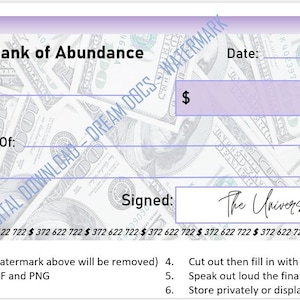 May include: A printable check with a purple border and a background image of US dollar bills. The check is titled "Universal Bank of Abundance" and has fields for "Pay To", "To The Sum Of", "Date", and "Signed". The signature line reads "The Universe".