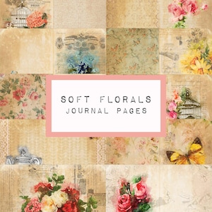 SOFT FLORALS journal pages,  digital JUNK journal printable, journal ephemera, junk journal paper, vintage paper, art journal