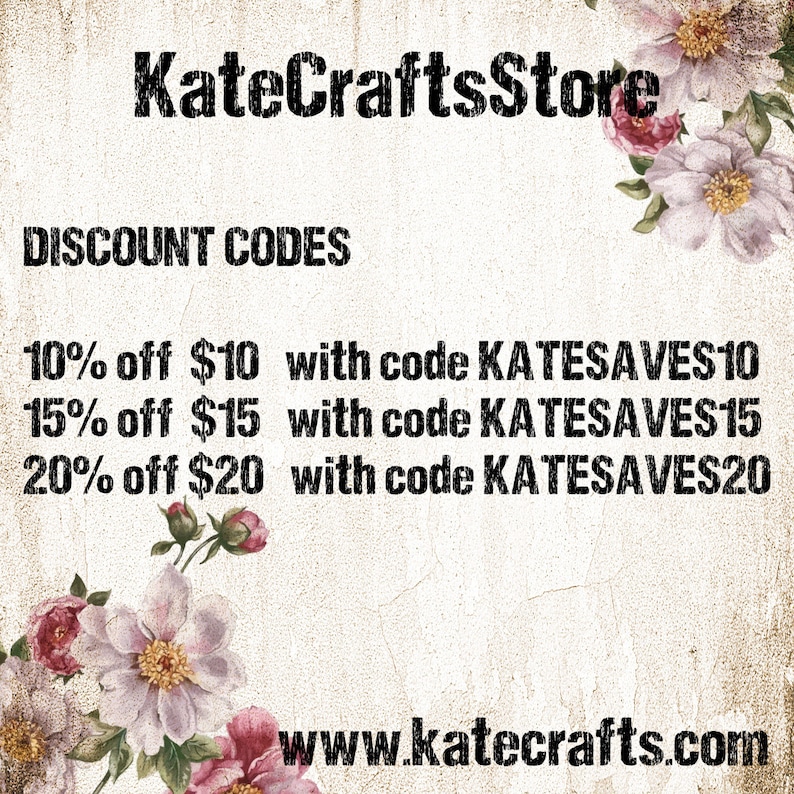 K&ouml;nnte beinhalten: Eine Grafik mit einem floralen Design und Text, der "KateCraftsStore" und "DISCOUNT CODES" lautet. Die Grafik listet Rabattcodes f&uuml;r 10%, 15% und 20% Rabatt mit entsprechenden Dollarbetr&auml;gen und Code-Namen auf. Die Grafik enth&auml;lt auch die Website-Adresse "www.katecrafts.com".