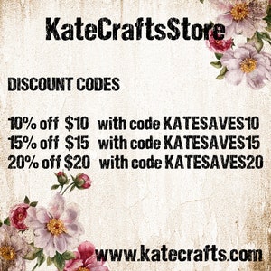 May include: A graphic with a floral design and text that reads "KateCraftsStore" and "DISCOUNT CODES". The graphic lists discount codes for 10%, 15%, and 20% off with corresponding dollar amounts and code names. The graphic also includes the website address "www.katecrafts.com".