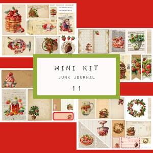 May include: A digital collage kit for junk journaling with a strawberry theme. The kit includes images of strawberries, jars of jam, baskets, and other vintage-inspired elements. The text "MINI KIT JUNK JOURNAL 11" is displayed in the center of the image.