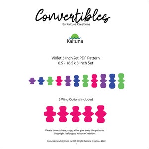May include: A digital PDF pattern for making 3-inch violet flower shapes. The pattern includes 5 different wing options. The pattern is for 6.5 to 16.5 inch wide flowers. The pattern is by Kaituna Creations.