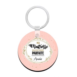 Cadeau maîtresse - Porte clés à personnaliser avec prénom  MAÎTRESSE juste parfaite -  cadeau personnalisé pour maîtresse
