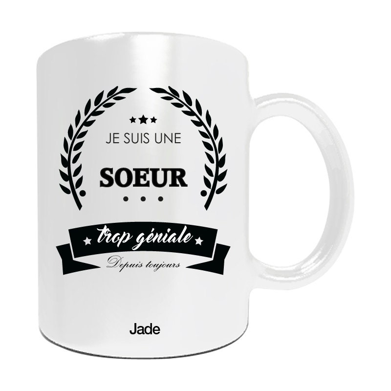 Cadeau de Noël Pour Votre Soeur - Mug à Personnaliser Je Suis Une Super Trop Géniale Idée Cadeau Per