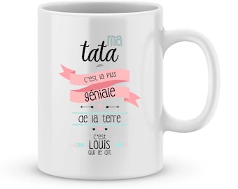 Cadeau pour votre tata -  Mug TATA à personnaliser avec le prénom de votre enfant - Tata elle est géniale - Cadeau pour tata personnalisé