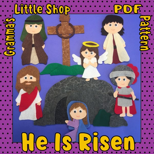 He Is Risen // Easter Felt Story Board  //   PDF Downloadable  Pattern Only