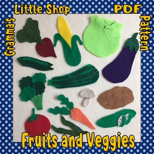 Pode incluir: Padrões de feltro para uma variedade de frutas e vegetais, incluindo um tomate vermelho, brócolis verde, uma berinjela roxa, uma abobrinha verde, uma batata marrom, um pepino verde, uma vagem de ervilha verde, um repolho verde, um milho amarelo, uma beterraba vermelha, um pimentão verde, uma cenoura, um cogumelo e um feijão verde. O título "Little Shop" e "Grandma's PDF pattern" estão no topo da imagem. O texto "Fruits and Veggies" está na parte inferior da imagem.