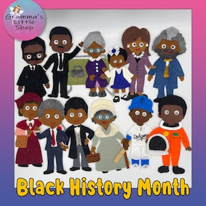 May include: A collection of felt figures representing historical Black figures. The figures are dressed in various outfits and are arranged on a white background. The words "Black History Month" are written in yellow block letters at the bottom of the image.