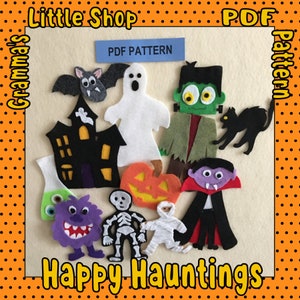 May include: A set of felt Halloween character patterns for crafting. The patterns include a ghost, a vampire, a Frankenstein, a mummy, a skeleton, a monster, a bat, a black cat, a pumpkin, and a haunted house. The patterns are labelled "PDF Pattern" and "Happy Hauntings".