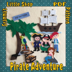 May include: A felt craft kit for making a pirate adventure scene. The kit includes a pirate ship, palm tree, pirates, a parrot, a treasure chest, and a mermaid. The kit is labeled "PDF Pattern" and "Pirate Adventure".