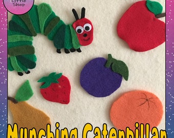 Munching, Munching, Patrón de tablero de fieltro Caterpillar, Contando, alimentos, ciclo de vida de la mariposa, SÓLO PATRÓN PDF