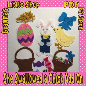 Könnte beinhalten: Filz-Bastelvorlage für einen Filz-Osterküken, -Häschen, -Korb und -Ei. Das Muster trägt den Titel "She Swallowed a Chick Add On" und ist als PDF-Download erhältlich. Das Muster stammt von "Grandma's Little Shop".