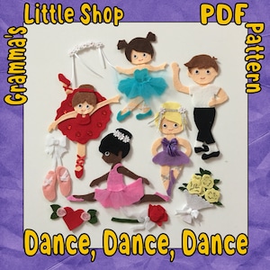 Puede incluir: Un patrón de artesanía de fieltro para cinco bailarines, incluyendo un niño, una niña con un vestido rojo, una niña con un vestido azul, una niña con un vestido morado y una niña con un vestido rosa. El patrón también incluye un ramo de flores amarillas, un corazón y dos rosas. El texto "Dance, Dance, Dance" está en la parte inferior de la imagen. El texto "PDF Pattern" está en la esquina superior derecha de la imagen. El texto "Little Shop" está en la esquina superior izquierda de la imagen. El texto "Grandma's" está en la esquina superior izquierda de la imagen.