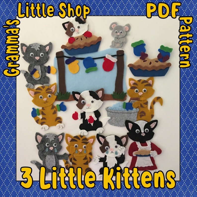3 Little Kittens Lost Their Mittens Felt Story Pattern PDF Etsy