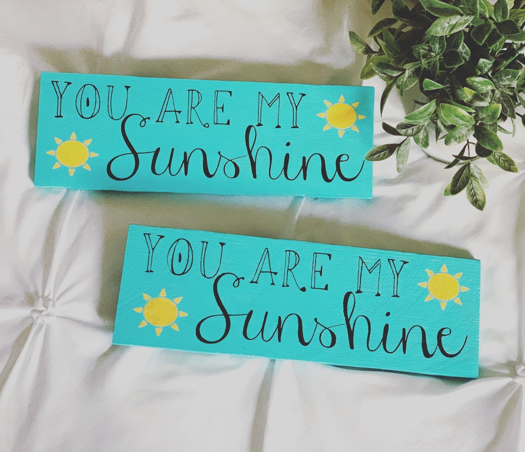 You Are My Sunshine Wooden Sign Etsy