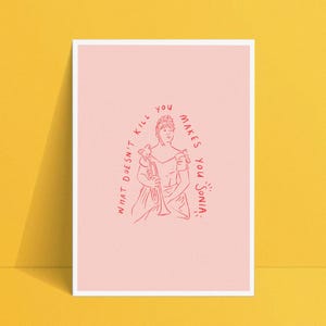 Was dich nicht umbringt, macht dich zu Sonia Print x