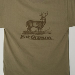 Whitetail Deer T-Shirt - Eat organic - Deer shirt - Hunter - Hunting Gift - Deer hunting - Buck - graphic tee - hunting shirt