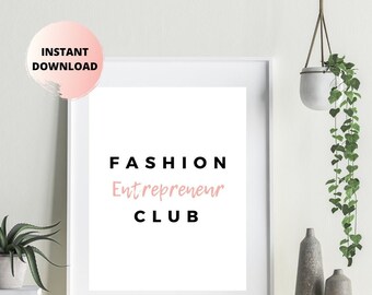 Fashion Entrepreneur Club | Unframed Print | 5 Different Sizes Included | Office Wall Decor | Fashion Business | Art Printable | Office Art