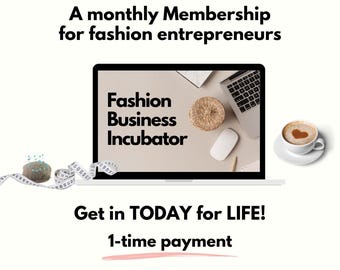 Adhésion à la pépinière d'entreprises de mode | Laissez-passer à vie | Communauté en ligne