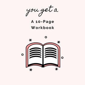 May include: An illustration of an open book in pink and black with the text "you get a A 10-Page Workbook" above it. The book is surrounded by stars and circles.