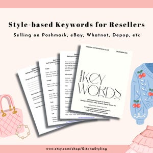 May include: A collection of printed guides titled "Style-based Keywords for Resellers" with the text "KEY WORDS" in large letters. The guides are for selling on Poshmark, eBay, Whatnot, Depop, etc. A pink handbag and a light blue sweater are also visible.