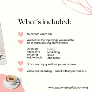 Peut inclure: Un graphique rose et blanc avec le texte "What's included:" et une liste d'&eacute;l&eacute;ments inclus dans un appel Zoom de 45 minutes sur la revente sur Poshmark. La liste comprend des sujets tels que l'inventaire, l'emballage, la liste, le marketing, l'exp&eacute;dition, les ventes, les outils utiles, et plus encore. Le graphique comprend &eacute;galement une ic&ocirc;ne de c&oelig;ur rose et le texte "www.etsy.com/shop/gitanastyling".