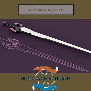 Voltron Inspired Prop Lotor Sword for Cosplay - Blueprints