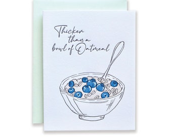 Thicker than a Bowl of Oatmeal Letterpress Card | Love and Friendship Greeting Card