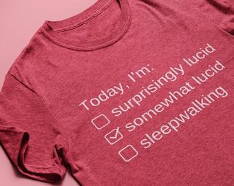 Funny Spiritual Message Tee:  "How Lucid Are You Today?" (somewhat lucid) | Yoga and Meditation Lovers Shirt