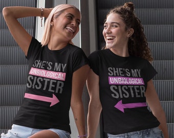 Girl Friendship - Best Friends T Shirts for 2 - Unbiological Sister - BFF Matching Shirt | BF Matching Best Friend Shirts