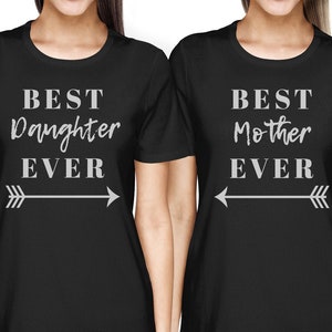 Best Daughter Mother Ever Matching Outfits - BFF Friendship T-shirts | Cute Gift Idea For Your Best Friend - Funny Best Friends Forever Tops