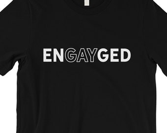 LGBT Stolz | Engayged Unisex T-Shirt - bunte Grafik gedruckt Tops - lustige Geschenke Ideen für Schwule und Lesben niedlich E-Shirts