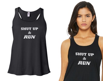 Bella Canvas Flowy Racerback Tank Top | Shut Up And Run Silver Printed Work Out Tanks