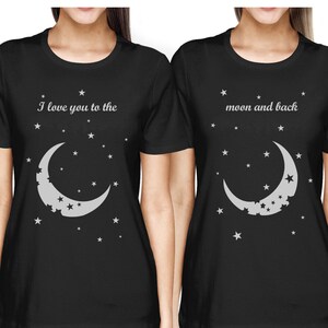 Moon And Back Matching Outfits - BFF Friendship T-shirts | Cute Gift Idea For Your Best Friend - Funny Best Friends Forever