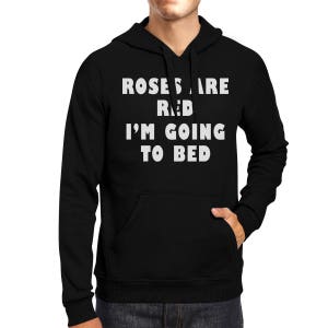 HUMOUR | Sweat à capuche « Les roses sont rouges » Je vais au lit [JHD063]