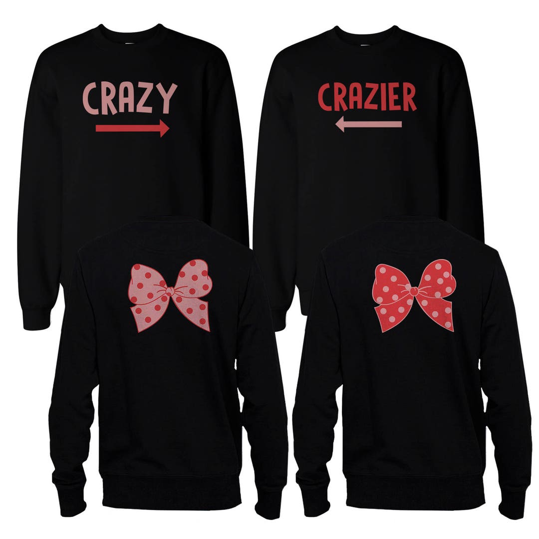 Funny Crazy and Crazier BFF Matching Best Friend Sweatshirts Front Back ...