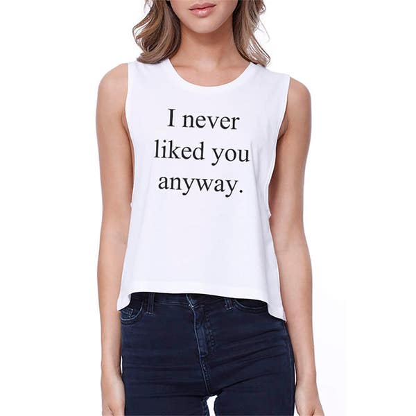HUMOR | I Never Liked You Anyway Crop Tee (JCR017)