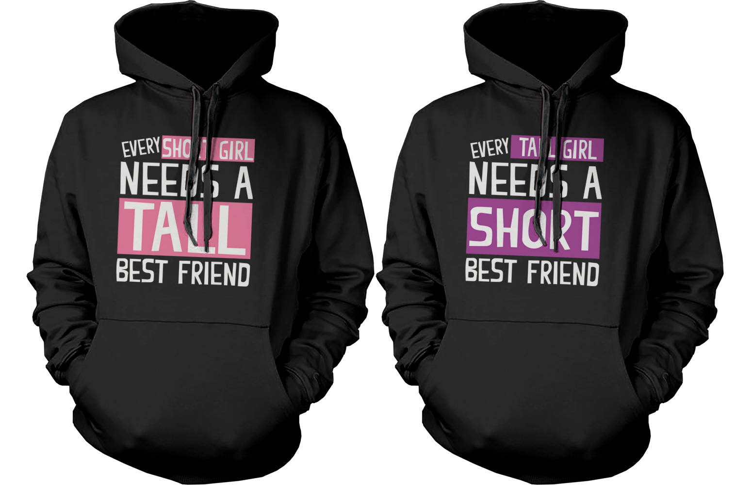 Every short girl needs a tall best friend hoodie on sale