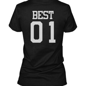 Best 01 and Friends 01 Matching T-shirts BFF Back Printed Junior Fit Tee Christmas, Holiday, Birthday Gifts Ideas For Best Friend FT035 image 2