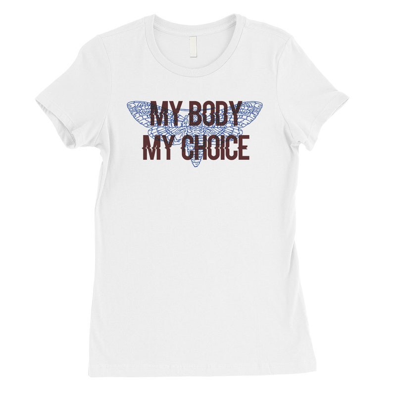 it's my body it's my choice t shirt