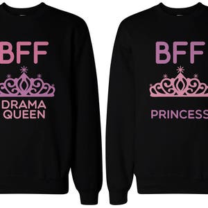 BFF Queen and Princess Cute Funny Trendy Graphic BFF Couple Black Sweatshirts Great Gift Ideas
