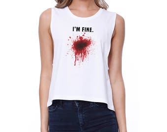HALLOWEEN | I'm Fine Blood Crop Top Shirt  (JCR025)