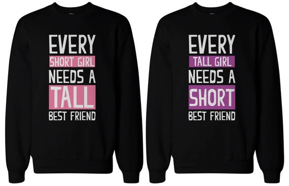 Best Friends Matching Jumpers Sweatshirts Tall Girl Short Gir Funny Graphic BF10 Best Friends Matching Jumpers Sweatshirts Tall Girl Short Gir Funny Graphic BF10