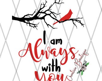 Download I Am Always With You Cardinal SVG | Etsy