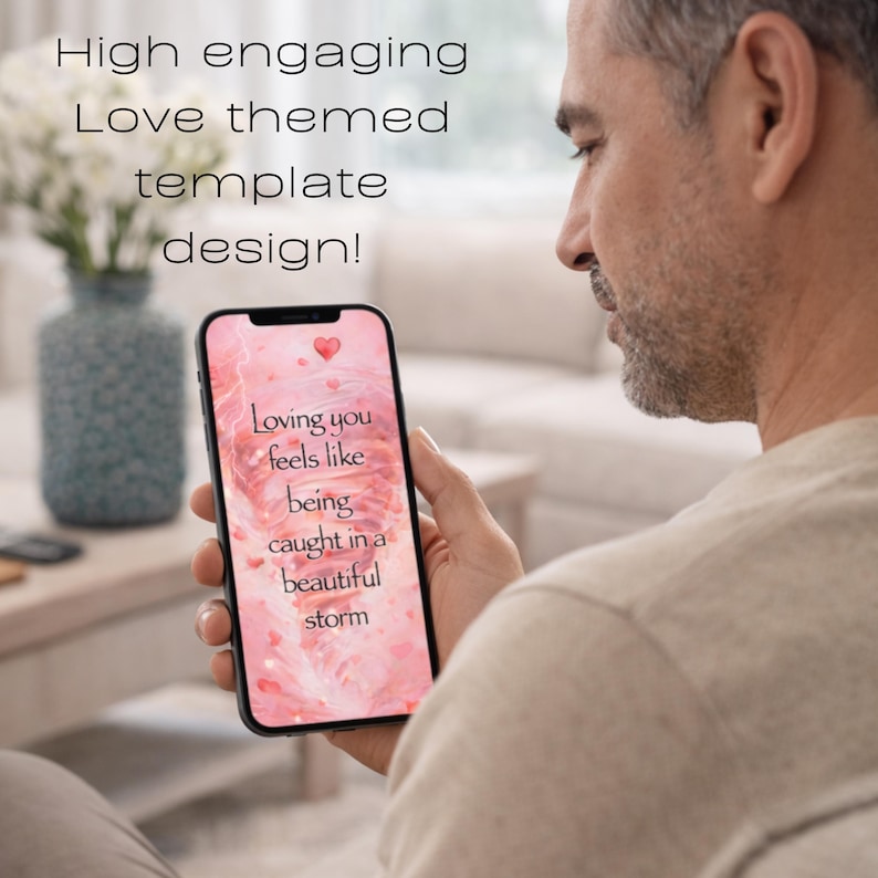 Pu&ograve; includere: Uno smartphone mostra un design a tema amore rosa e bianco con il testo "Loving you feels like being caught in a beautiful storm." Il telefono &egrave; tenuto da una persona. L'immagine include anche il testo "High engaging Love themed template design!"