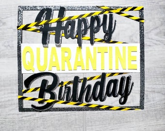 Quarantine Birthday Party Decoration, Quarantine Cake Topper, Happy Quarantine Birthday, Virus Decor