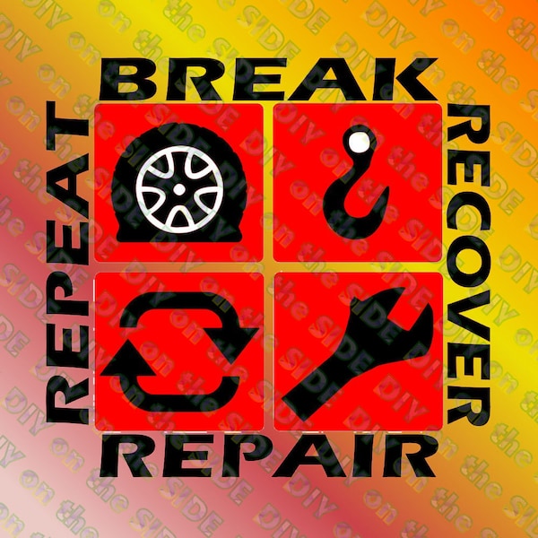 SVG Cut File 4x4 wheelin break recover repair repeat Instant Download